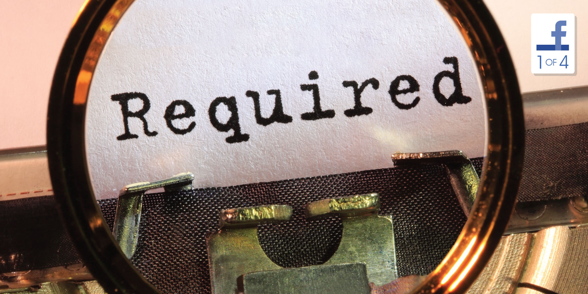 Magnifying glass showing the word 'Required' on a Typewriter