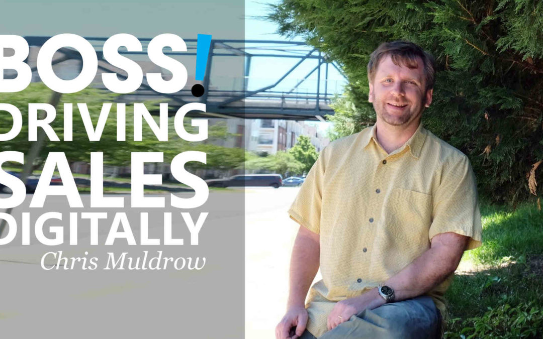 Driving Sales Digitally Chris Muldrow BOSS May 1st