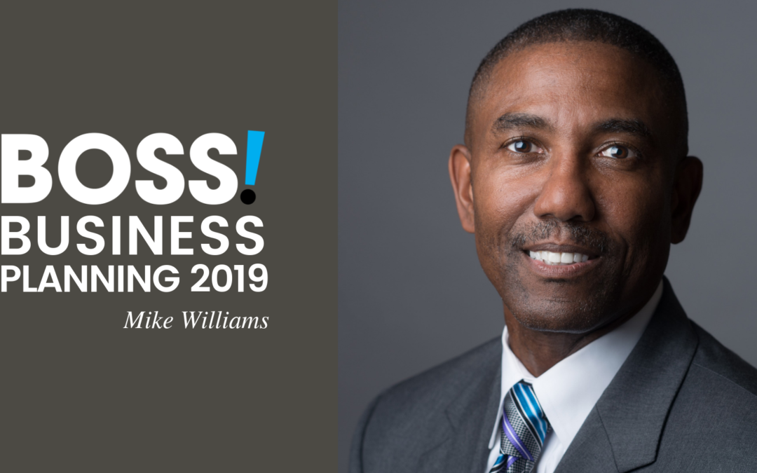 Business Planning 2019 with Mike Williams at BOSS on November 6th 2018