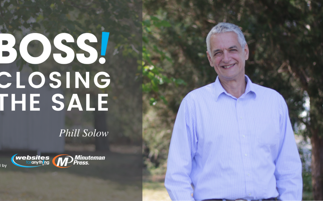 Closing the Sale with Phill Solow at BOSS on January 21st, 2020