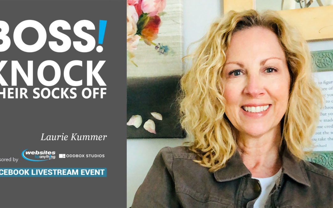 Knock Their Socks Off with Laurie Kummer at BOSS on June 2nd 2020