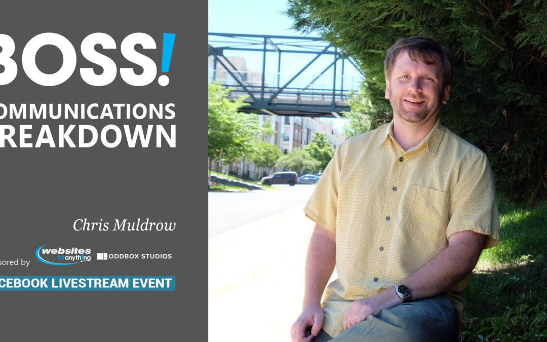 Communications Breakdown with Chris Muldrow at BOSS on September 1st 2020